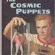 Image for article titled The Evolution of Philip K. Dick's "Cosmic Puppets"
